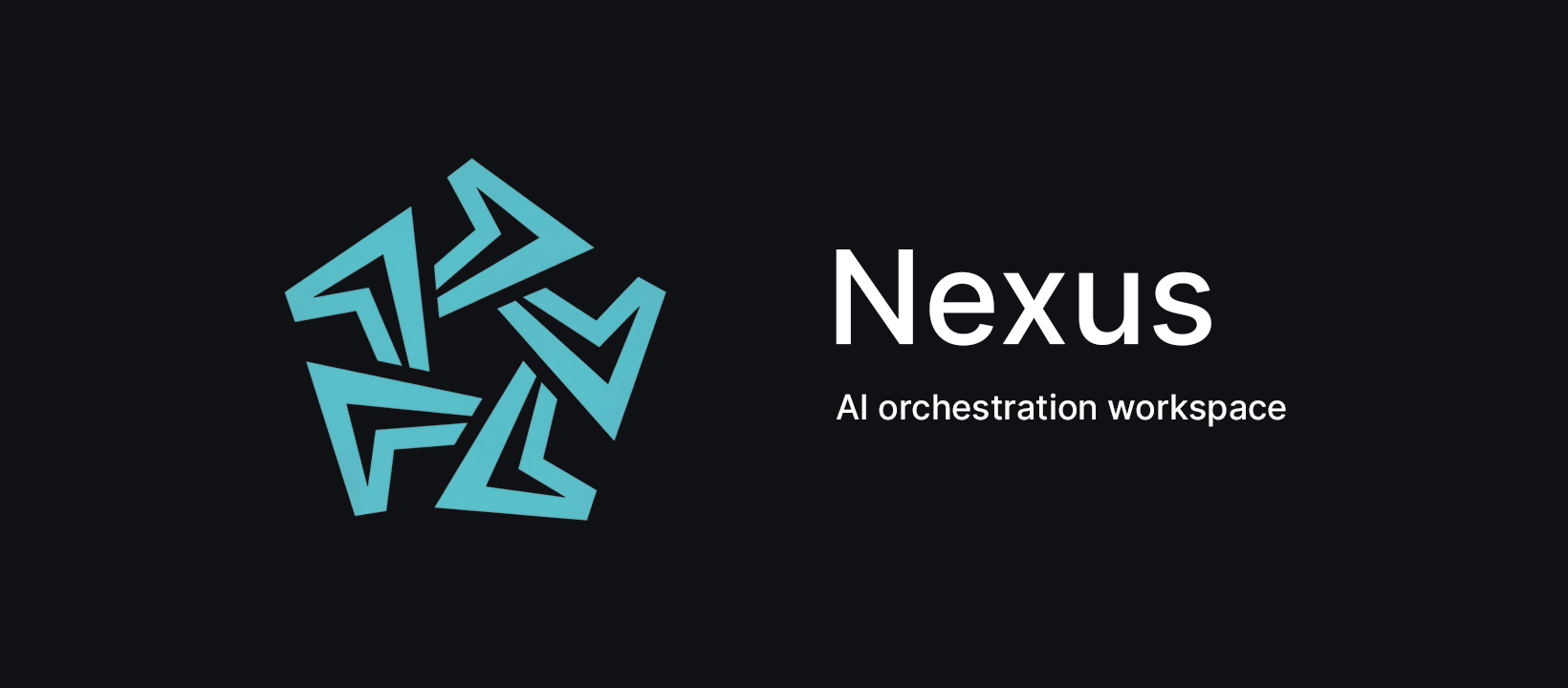 Nexus – Universal AI Orchestration Workspace